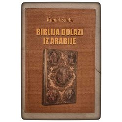 Biblija dolazi iz Arabije Kamal Salibi / otpis