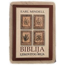 Biblija ljekovitog bilja Earl Mindell