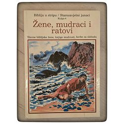 Biblija u stripu #4: Žene, mudraci i rato (SZ 19-24) Pierre Thivollier