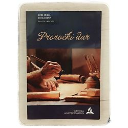 Biblijska doktrina 1 /2009. PROROČKI DAR U SVETOM PISMU I ADVENTISTIČKOJ ISTORIJI Gerhard Pfandl