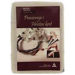 Biblijska doktrina 4/02008. Pomirenje i Hristov krst Angel Manuel Rodrigez