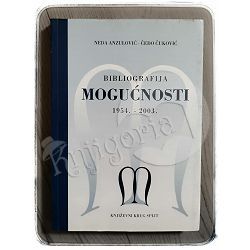 Bibliografija ˝Mogućnosti˝: 1954.-2003. Neda Anzulović, Čedo Ćuković