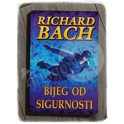 Bijeg od sigurnosti Richard Bach