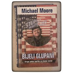 Bijeli Glupani Michael Moore / otpis