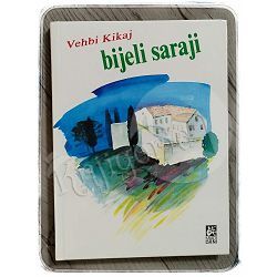 Bijeli saraji Vehbi Kikaj