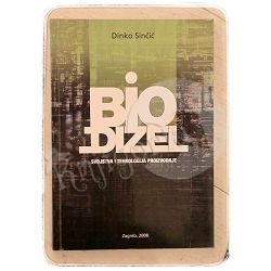 Biodizel: svojstva i tehnologija proizvodnje Dinko Sinčić / otpis