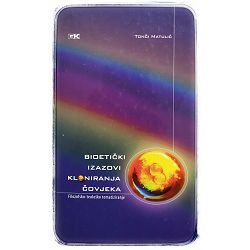 Bioetički izazovi kloniranja čovjeka Tonči Matulić