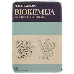 BIOKEMIJA - ZA STUDENTE KEMIJE I MEDICINE Peter Karlson