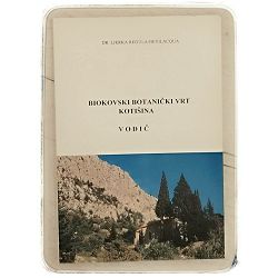 Biokovski botanički vrt Kotišina – vodič Ljerka Regula-Bevilacqua