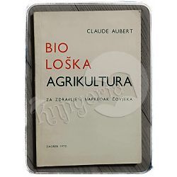 Biološka agrikultura Claude Aubert