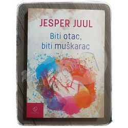 Biti otac, biti muškarac Jesper Juul