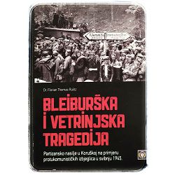 BLEIBURŠKA I VETRINJSKA TRAGEDIJA Rulitz Florian Thomas 