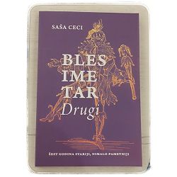 Blesimetar Drugi: Šest godina stariji, nimalo pametniji Saša Ceci