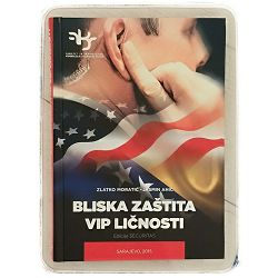 Bliska zaštita VIP ličnosti Zlatko Moratić, Jasmin Ahić