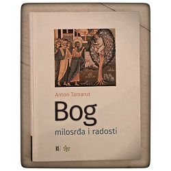 Bog milosrđa i radosti Anton Tamarut / otpis