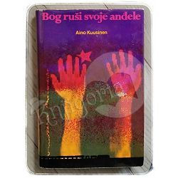 Bog ruši svoje anđele Aino Kuusinen 