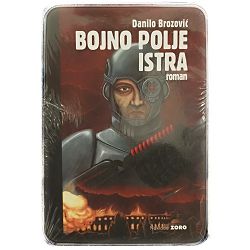 Bojno polje Istra: roman Danilo Brozović