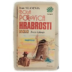 Bolja polovica hrabrosti Ivan Slamnig