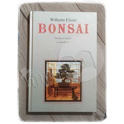 Bonsai: patuljasto drveće u posudama Wilhelm Elsner