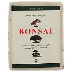 Bonsai: priručnik za njegu Colin Lewis