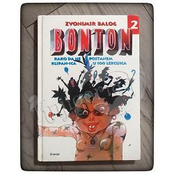 Bonton 2: Kako da ne postanem klipan-ica u 100 lekcija Zvonimir Balog 