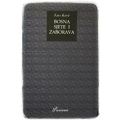 Bosna sjete i zaborava Enes Karić