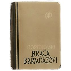Braća Karamazovi Fjodor Mihajlovič Dostojevski (1-4)