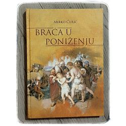 Braća u poniženju Mirko Ćurić