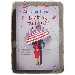 Brak na talijanski način Adriana Trigiani