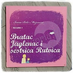 Bratac Jaglenac i sestrica Rutvica Ivana Brlić-Mažuranić