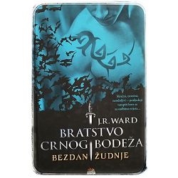 Bratstvo crnog bodeža - Bezdan žudnje J.R. Ward (T.U.)