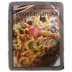 Brzi i jednostavni recepti: Vegetarijanska jela 