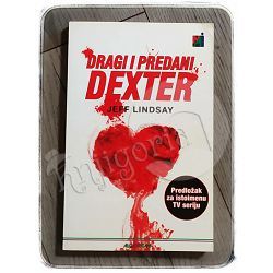 Dragi i predani Dexter Jeff Lindsay