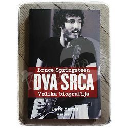 Dva srca velika biografija Bruce Springsteen Dave Marsh