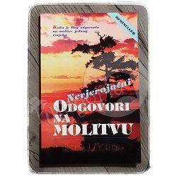 Nevjerojatni odgovori na molitvu Roger J. Morneau