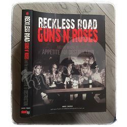 Reckless Road: "Guns 'n' Roses" and the Making of Appetite of Destruction Marc Canter