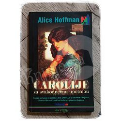 Čarolije za svakodnevnu upotrebu Alice Hoffman