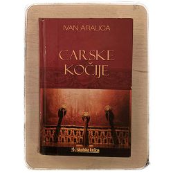 Carske kočije Ivan Aralica / otpis