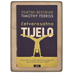 ČETVEROSATNO TIJELO Timothy Ferriss