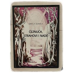 Čeznuća, strahovi i nade Mirela Škarica