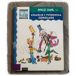 Charlie i tvornica čokolade Roald Dahl