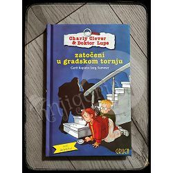 Charly Clever i Doktor Lupe zatočeni u gradskom tornju Gerit Kopietz, Jorg Sommer