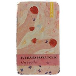 Cic i svila Julijana Matanović