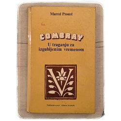 Combray: U traganju za izgubljenim vremenom Marcel Proust / otpis
