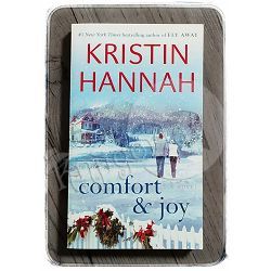 Comfort & Joy: A Novel Kristin Hannah