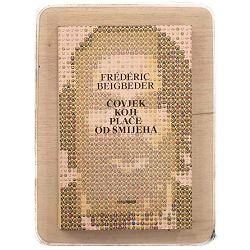 Čovjek koji plače od smijeha Frédéric Beigbeder / otpis