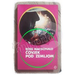 Čovjek pod zemljom Ross Macdonald 