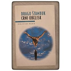 Crni obelisk Drago Štambuk / otpis