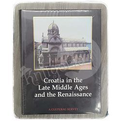 Croatia in the Late Middle Ages and the Renaissance