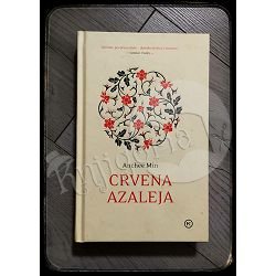 CRVENA AZALEJA Anchee Min